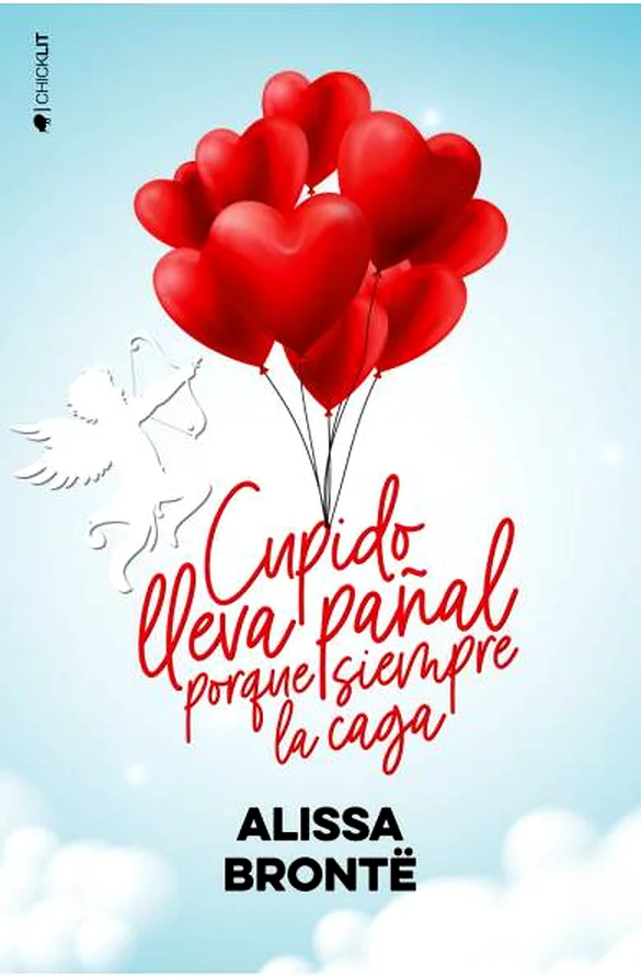 Portada de Cupido lleva pañal porque siempre la caga, de Alissa Brontë
